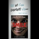 Et Si l’On Parlait de… (short version) SMILE : Vous allez sourire de peur !