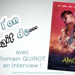 Et Si l’On Parlait de… APACHES avec Romain Quirot en interview : Un vrai film de cinéma, punk, violent et visuellement parfait !